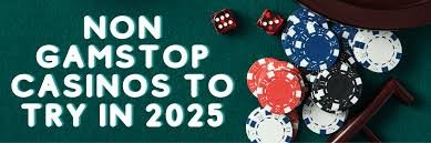 Exploring Casinos Not Registered on Gamstop A Guide for Players